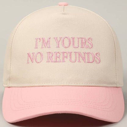 I'm Yours No Refunds - Trucker Cap