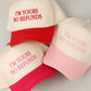 I'm Yours No Refunds - Trucker Cap